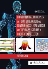 Biomechanical Principles on Force Generation and Control of Skeletal Muscle a...