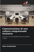 Comunicazione Di Una Cultura Congressuale Inclusiva, Mara Schellander