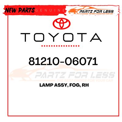 81210-06071 TOYOTA GENUINE CAMRY RAV4 COROLLA LAMP ASSY, FOG, RH