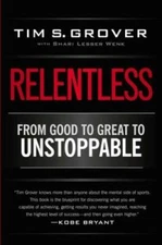 Relentless: From Good to Great to Unstoppable - Paperback - VERY GOOD