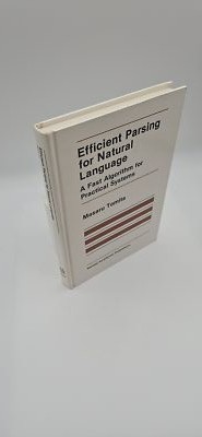 Efficient Parsing for Natural Language: A Fast Algorithm for Practical Systems [