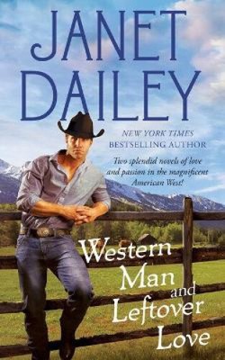 Westernmann und übrig gebliebene Liebe von Dailey, Janet