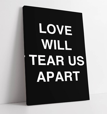 LOVE WILL ZERREISSEN UNS JOY DIVISION LYRIK - GERAHMTES LEINWANDBILD WANDBILD BILD DRUCK