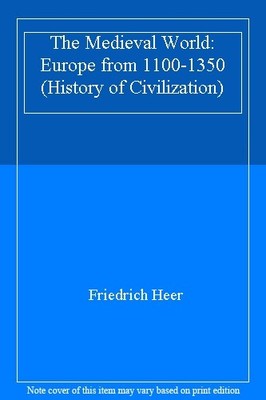 The Medieval World: Europe from 1100-1350 (History of Civilizati