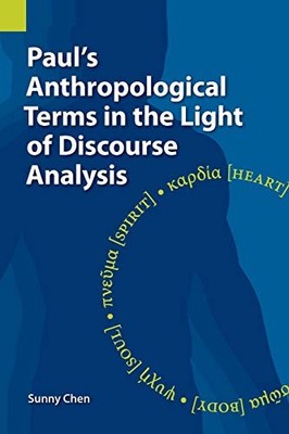 Paul's Anthropological Terms in the Light of Discourse Analysis (Publication...