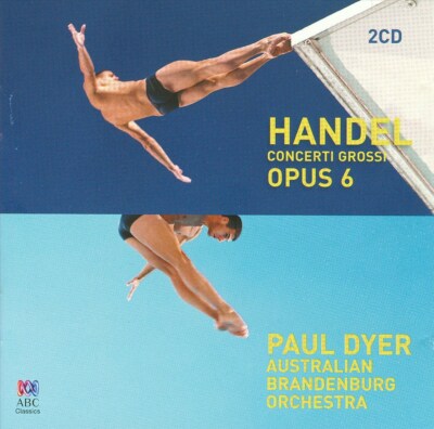 AUSTRALIAN BRANDENBURG ORCHESTRA / PAUL DYER HANDEL: CONCERTI GROSSI, OP. 6 NEW 