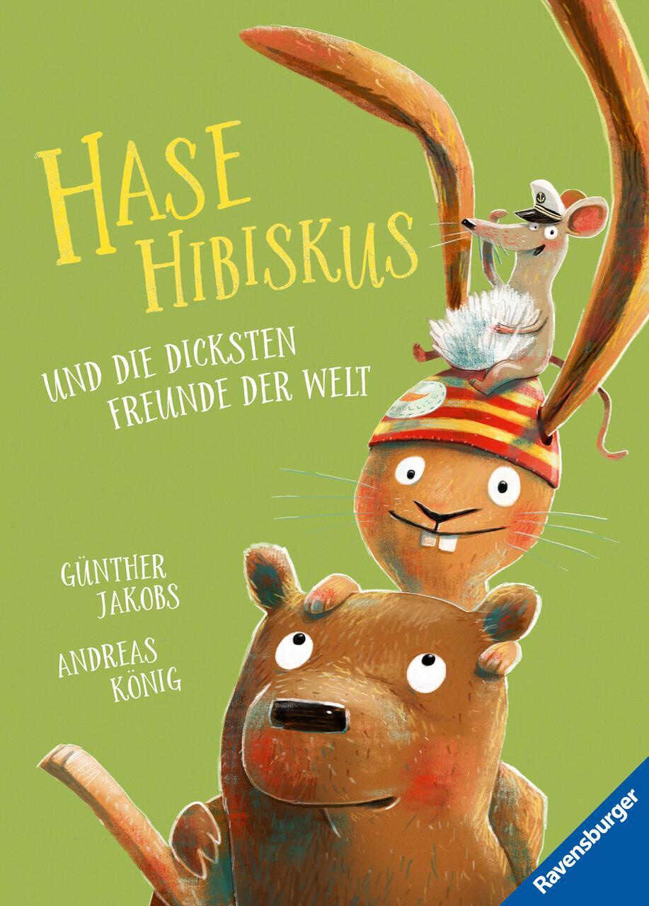 Thumbnail - Hase Hibiskus Und Die Dicksten Freunde Der Welt Andreas König