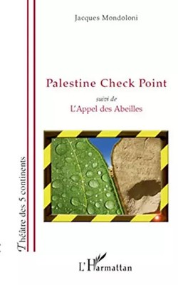 Palästina Check Point: Tracking von L'Call des Bienen, Jacques Mondoloni