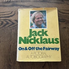Jack Nicklaus Signed On And Off The Fairway Book HC DJ 1978