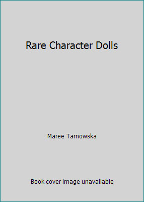 Rare Character Dolls by Maree Tarnowska