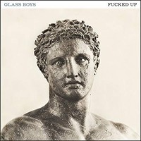 Fucked Up - Glass Boys - Vinyl Record - E3447Z