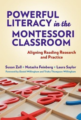 Powerful Literacy in the Montessori Classroom - 9780807768396