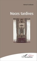 Manuel Cordouan | Noces Tardives | Taschenbuch | FranzöSisch (2020) | ThéâTres