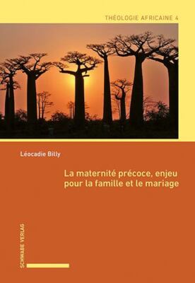 La Maternite Precoce, Enjeu Pour La Famille Et Le Mariage, Paperback by Billy...
