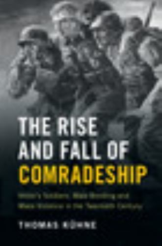 The Rise and Fall of Comradeship Kühne Paperback Cambridge University Press
