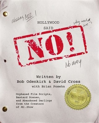 Hollywood Said No!: Orphaned Film Scripts, Bastard S by Posehn, Brian 1455526304