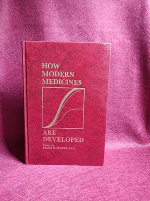 How Modern Medicines Are Developed by Frank H Clark PhD Vintage 1977 Hardcover 