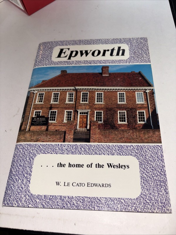 Vintage Epworth The Home of The Wesleys Booklet Souvenir W. Le Cato Edwards