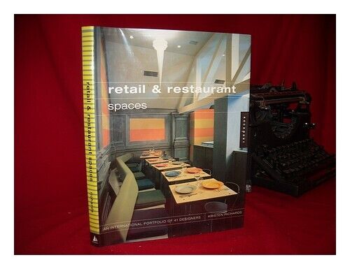 RICHARDS, KIRSTEN Retail & Restaurant Spaces : an International Portfolio of 41 - Picture 1 of 1