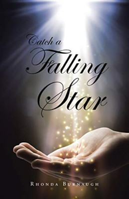 Catch a Falling Star -  NEW Rhonda Burnaugh 2014