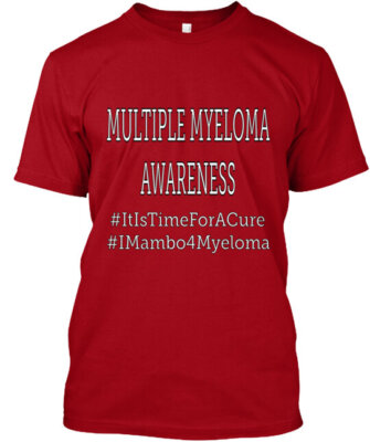 Multiple Myeloma Awareness ~ Cure Mambo T-Shirt Made in the USA Size S to 5XL