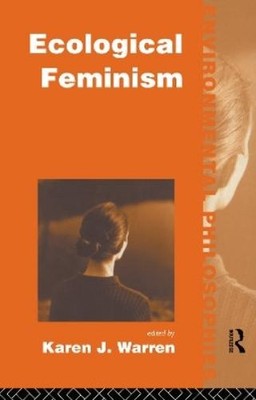 Karen J. Warren Ecological Feminism (Taschenbuch) Environmental Philosophies