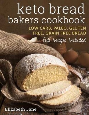 Keto Bread Bakers Cookbook: Keto Bread Bakers Cookbook - Paperback - GOOD