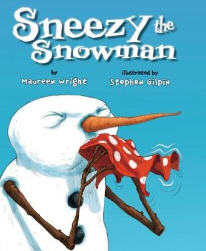 Sneezy the Snowman - Paperback By Wright, Maureen - GOOD