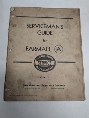 INTERNATIONAL SERVICE MCCORMICK DEERING SERVICEMAN'S GUIDE MANUAL FARMALL A  IH