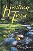 Theresa James | Healing Tears | Taschenbuch | Englisch (2017) | Balboa Press