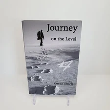 Journey on the Level - Paperback By Shieh, Owen Freemasonry