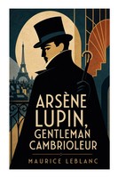 Maurice Leblanc | ArsèNe Lupin, Gentleman Cambrioleur | Taschenbuch (2023)
