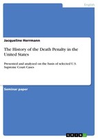 The History Of The Death Penalty In The United States (Buch)
