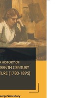 A History OF Nineteenth Century Literature (1780-1895) George Saintsbury Buch