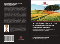 Krishnamoorthy Machina (U. A.) | Activité Gastroprotectrice Et AntiséCréToire...