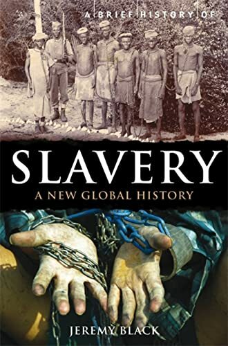 A Brief History of Slavery  - New, Book, Jeremy Black, Paperback
