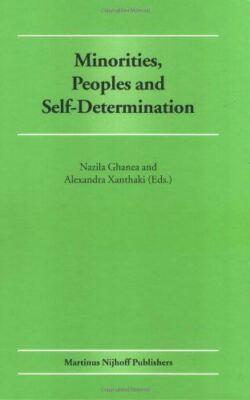 Minorities, Peoples and Self-Determination: Essays in Honour of
