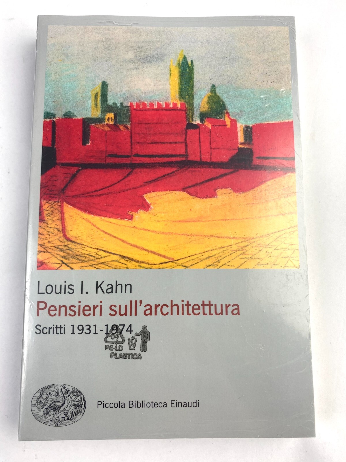 Louis Kahn, Pensieri sull'architettura. Scritti 1931-1974 (Einaudi PBE)