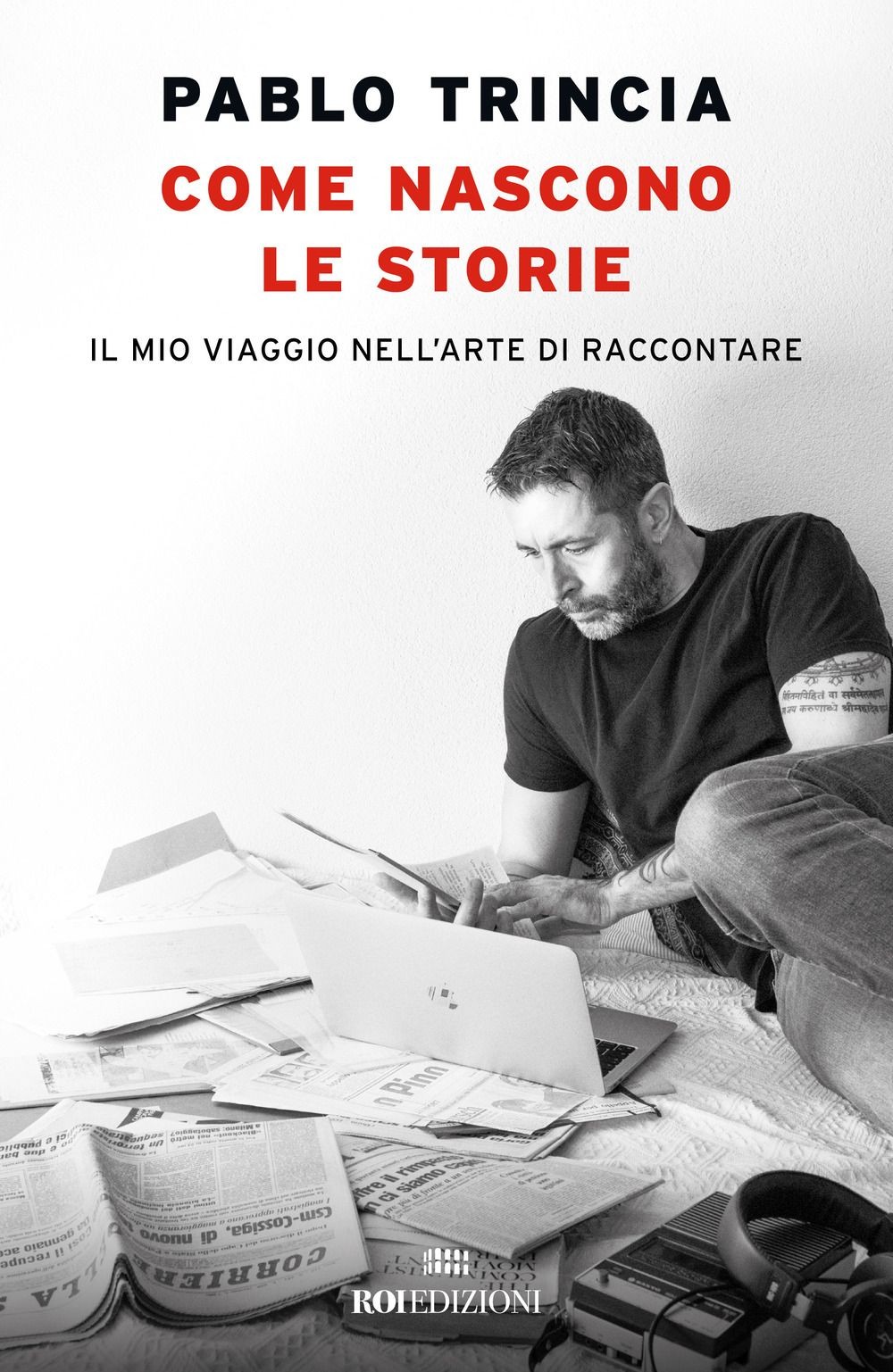 Libri Pablo Trincia - Come Nascono Le Storie. Il Mio Viaggio Nell'arte Di Raccon - Immagine 2