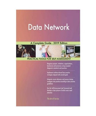 Data Network A Complete Guide - 2019 Edition, Gerardus Blokdyk