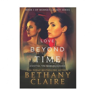 Love Beyond Time: A Scottish, Time Travel Romance