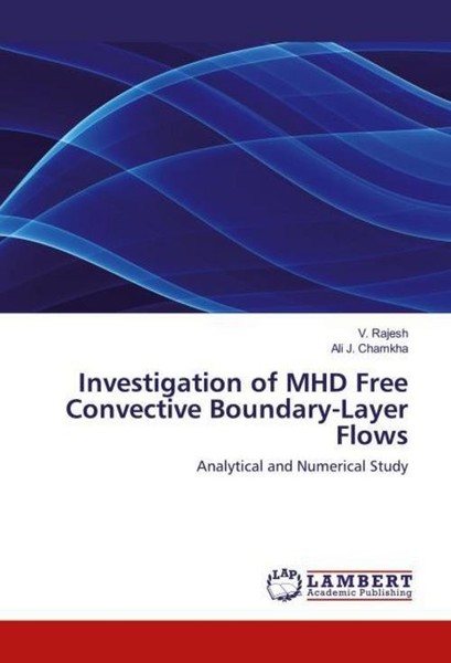 Investigation Of MHD Free Convective Boundary-Layer Flows V. Rajesh-image
