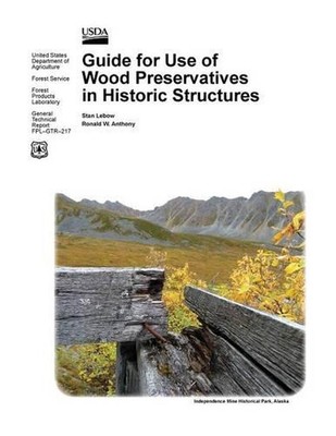 Guide for Use of Wood Preservatives in Historic Structures (General Technical Re