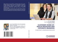 Tien Thanh Nguyen (U. A.) | Customer WORD-OF-MOUTH Behavior And Coporate...
