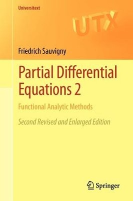 Partial Differential Equations 2: Functional Analytic Methods by Sauvigny: New