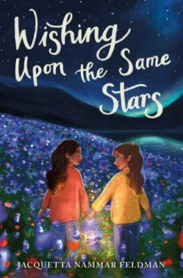 Wishing Upon the Same Stars: A P- 9780063034389, Jacquetta Nammar Fel, hardcover