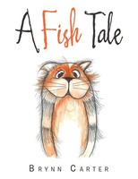 Brynn Carter | A Fish Tale | Taschenbuch | Englisch (2021) | AuthorHouse