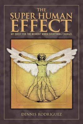 The Super Human Effect | My Quest for the Moment When Everything Changes | Buch