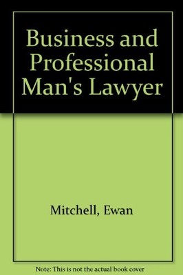 Business and Professional Man's Lawyer,Ewan Mitchell- 0220662231