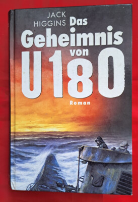 Das Geheimnis von U 180 : Roman. Jack Higgins. Aus dem Engl. von Michael Kubiak